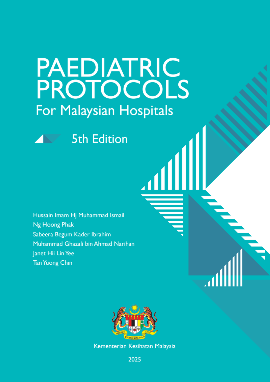 PAEDIATRICS PROTOCOLS FOR MALAYSIAN HOSPITALS 5TH EDITION 2025